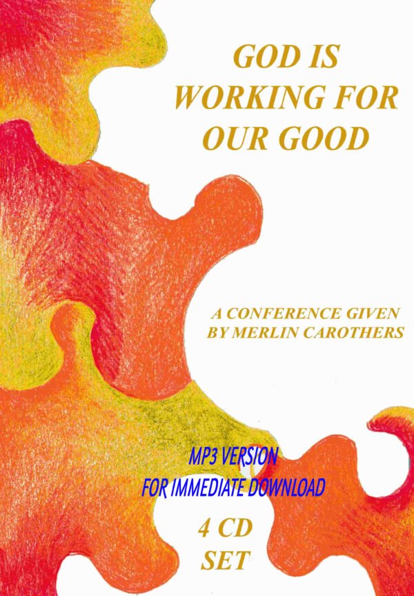 MP3 God is working for our Good -Merlin Carothers - 4 hour 34 mins ! On 4 mp3s - MP3 VERSION
